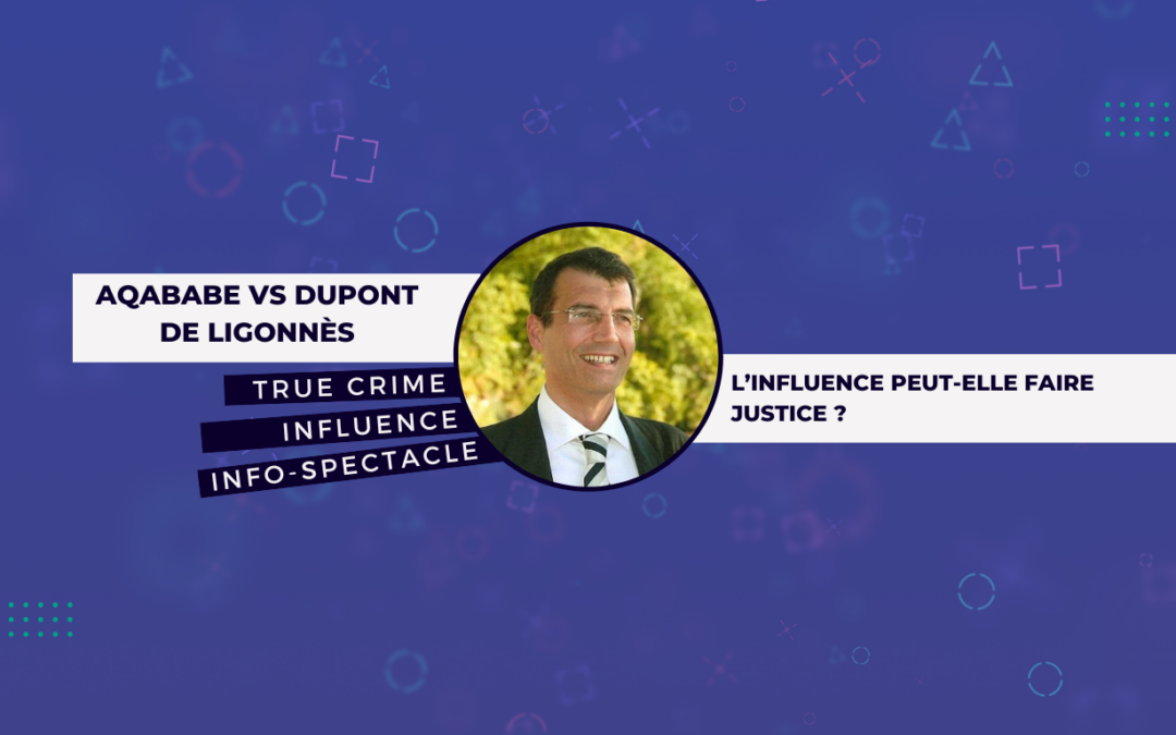 Aqababe vs Dupont de Ligonnès : l’influence peut-elle faire justice ?
